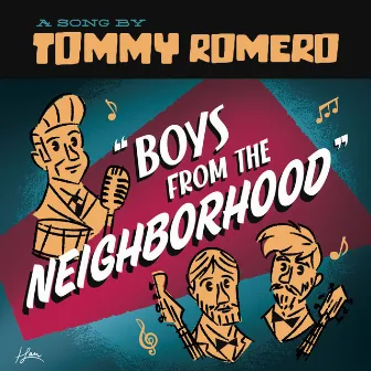 Boys From The Neighborhood by Tommy Romero