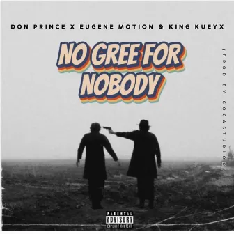 No Gree For Nobody by Don Prince