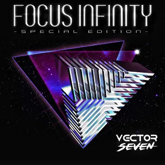 Focus Infinity (Special Edition) by Vector Seven