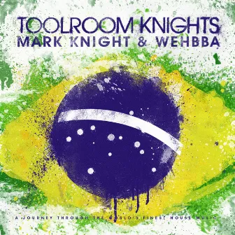 Toolroom Knights Brasil Mixed by Mark Knight & Wehbba by Mark Knight