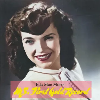 Ms. First Gold Record by Ella Mae Morse