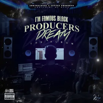 Producers Dream by ImFamous Black