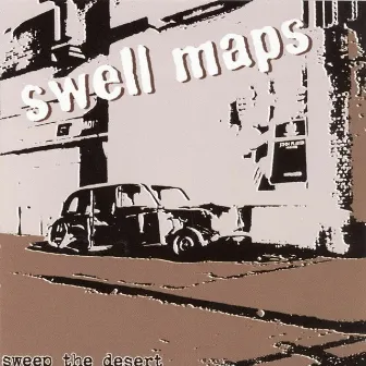 Sweep the Desert by Swell Maps