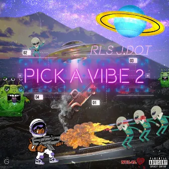 Pick A Vibe 2 by RLS J.Dot