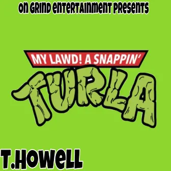 Snappin Turla by T.Howell