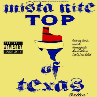 Top Of Texas Ballin by Mista Nite