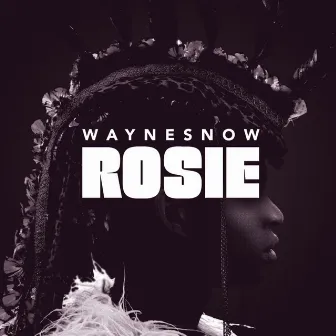 Rosie by WAYNE SNOW