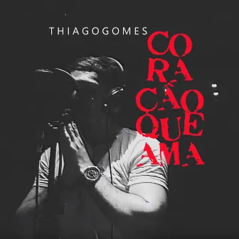 Coração Que Ama (Extended Version) [Ao Vivo] by Thiago Gomes