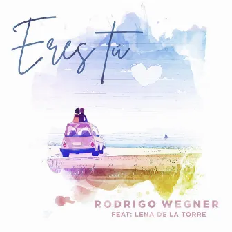 Eres Tú by Rodrigo Wegner