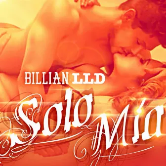 Solo Mia by Billian LLD