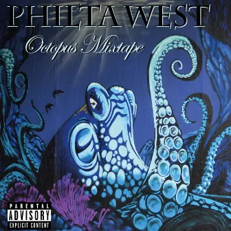 Octopus Mixtape by Philta West