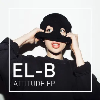 Attitude by El-B