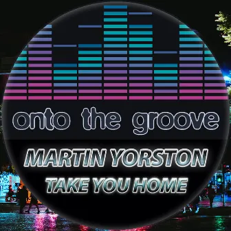 Take You Home by Martin Yorston