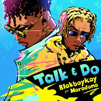 Talk & Do by BLAKBOYKAY