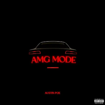 AMG Mode by Austin Poe