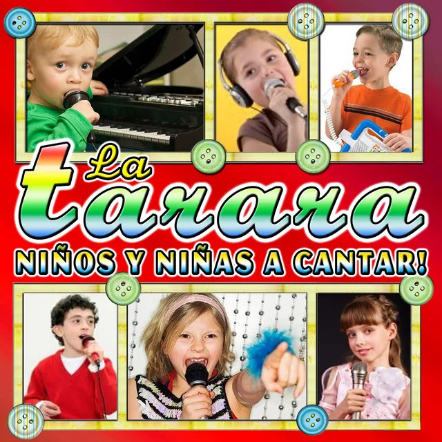 La Tarara. Niños y Niñas a Cantar!