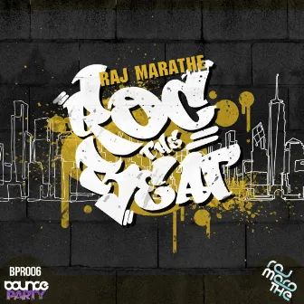 Roc The Beat by Raj Marathe