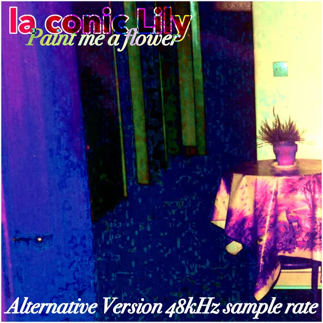 Paint Me a Flower - Alternative Version 48khz Sample Rate