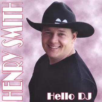 Hello DJ by Henry Smith