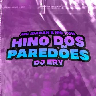 Hino dos Paredões by Mc kvn