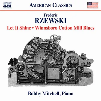 Rzewski: Let It Shine - Winnsboro Cotton Mill Blues by Bobby Mitchell