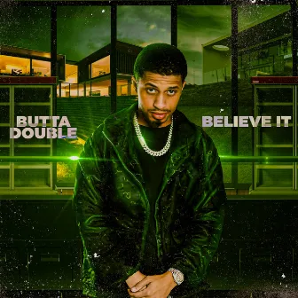 Believe It by Butta Double