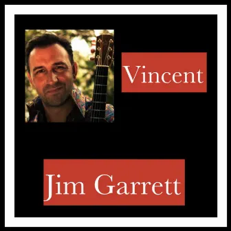 Vincent by Jim Garrett