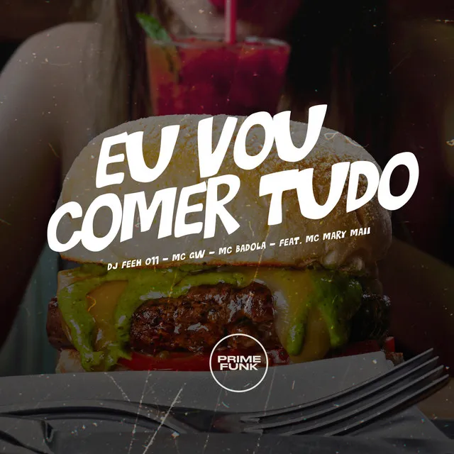 Eu Vou Comer Tudo