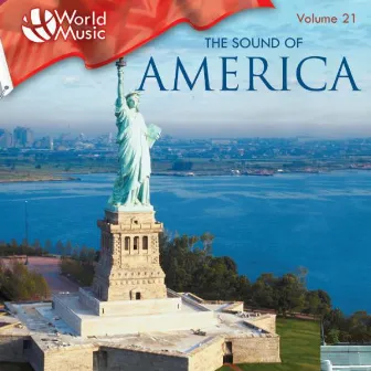 World Music Vol. 21: The Sound of America by Jack Livingston Marching Band