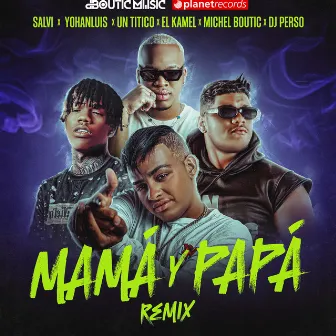 Mamá Y Papá Remix by SALVI Y YOHANLUIS