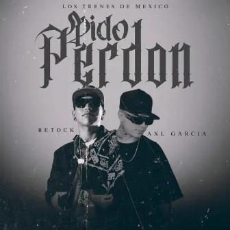 Pido Perdón by Betock