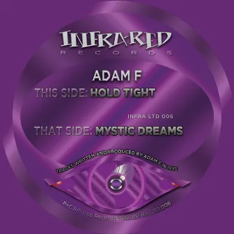 Hold Tight / Mystic Dreams by Adam F