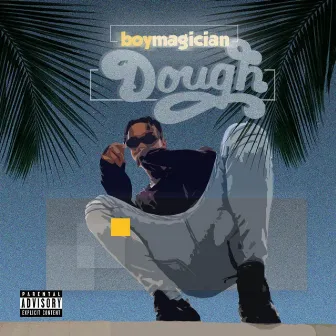 Dough (Freestyle) by Boy Magician