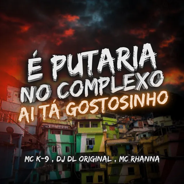 É Putaria no Complexo, Ai Tá Gostosinho