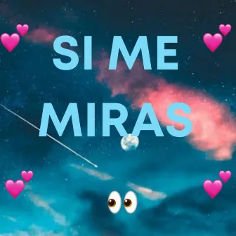 SI ME MIRAS by Unknown Artist