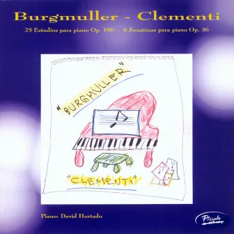 J. F. Burgmüller: 25 Estudios Para Piano & Muzio Clementi: Sonatinas Para Piano by David Hurtado