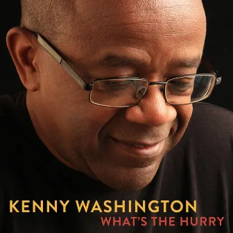 What's the Hurry by Kenny Washington