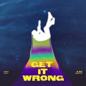 Get It Wrong by DreamBeach