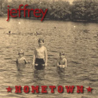 Hometown by Jeffrey