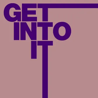 Get Into It by Desmond 'DSP' Powell