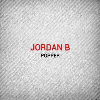 Popper by Jordan B