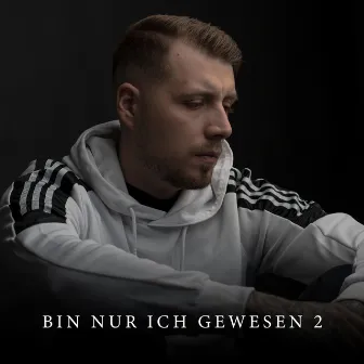 Bin nur ich gewesen 2 by Rewindbeats