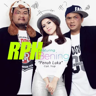 Penuh Luka (feat. Bening) by RPH