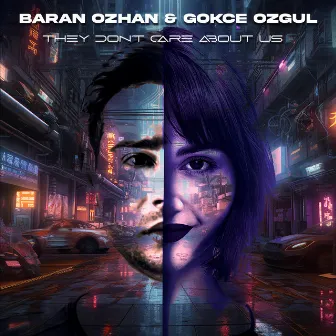 They Don't Care About Us by Baran Ozhan