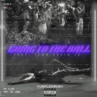 Going To The Ball by Purple Crush