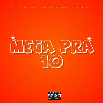 Mega Pra 10 by DJ ZAVASKI