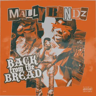 Back From The Bread by Mally Bandz