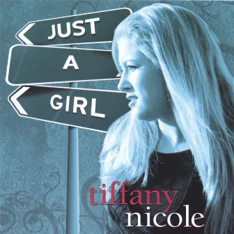 Just A Girl by Tiffany Nicole