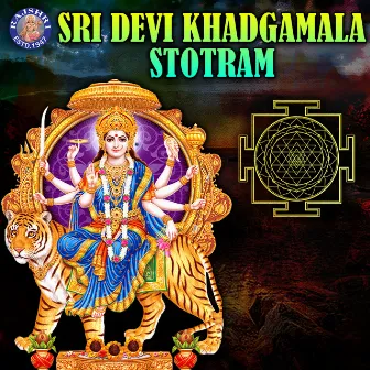 Sri Devi Khadgamala Stotram by Rajalakshmee Sanjay