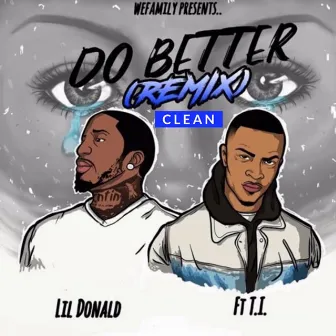 Do Better (Remix) by Lil Donald